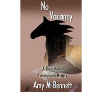 Amy M Bennett No Vacancy (Tascabile) Black Horse Campground Mysteries