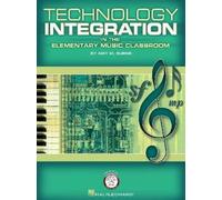 Amy M. Burns Technology Integration in the Elementary Music Classroo (Tascabile)