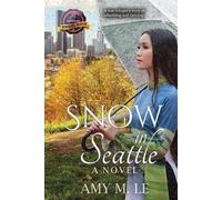 Amy M Le Snow in Seattle (Tascabile) Snow