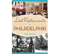 Amy M Strauss Lost Restaurants of Philadelphia (Tascabile)