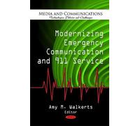 Amy M Walkerts Modernizing Emergency Communication & 911 Serv (Copertina rigida)