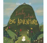 Amy MacNeill Little Lily's Big Adventure (Book)