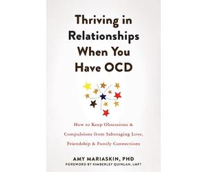 Amy Mariaskin Thriving in Relationships When You Have OCD (Tascabile)