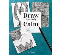 Amy Maricle Draw Yourself Calm (Tascabile)