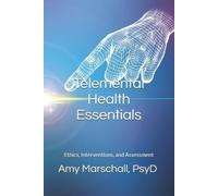 Amy Marschall Psyd Telemental Health Essentials (Tascabile)