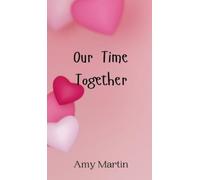 Amy Martin Our Time Together (Copertina rigida)