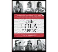 Amy Marxkors The Lola Papers (Tascabile)