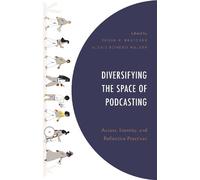 Amy May Diversifying the Space of Podcasting (Copertina rigida)