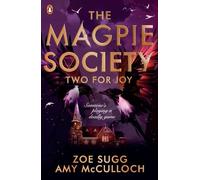 Amy McCulloch Zoe Sugg The Magpie Society: Two for Joy (Tascabile)