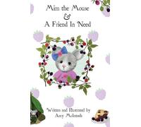 Amy McIntosh Mim the Mouse & A Friend In Need (Copertina rigida)
