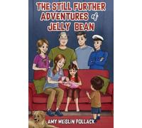 Amy Meislin Pollack The Still Further Adventures of Jelly Bean (Tascabile)