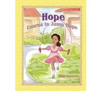 Amy Michelle Cancryn Hope Learns to Jump Rope (Tascabile)