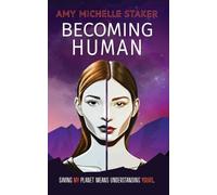 Amy Michelle Staker Becoming Human (Tascabile)