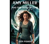 Amy Miller and The Ring of Time