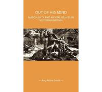 Amy Milne-Smith Out of His Mind (Copertina rigida) Gender in History