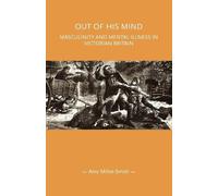 Amy Milne-Smith Out of His Mind (Tascabile) Gender in History