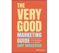 Amy Miocevich The Very Good Marketing Guide (Tascabile)