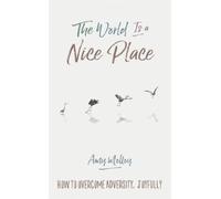 Amy Molloy The World Is a Nice Place (Tascabile)
