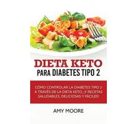 Amy Moore Dieta Keto para la diabetes tipo 2 (Tascabile)