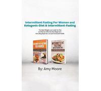 Amy Moore Intermittent Fasting For Women and Ketogenic-Diet & (Copertina rigida)