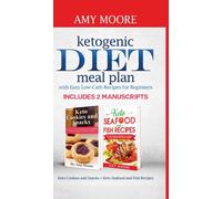 Amy Moore Ketogenic diet meal plan with Easy low-carb recipes (Copertina rigida)