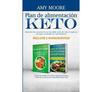 Amy Moore Plan de alimentación Keto Incluye 2 Manuscritos El plan de (Tascabile)