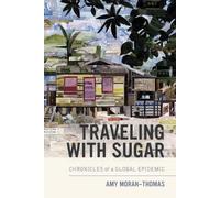 Amy Moran-Thomas Traveling with Sugar (Tascabile)