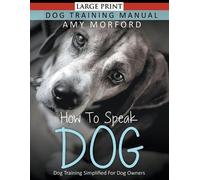 Amy Morford How to Speak Dog (Large Print) (Tascabile)