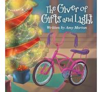 Amy Morton The Giver of Gifts and Light (Tascabile)