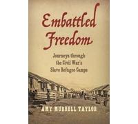Amy Murrell Taylor Embattled Freedom (Tascabile) Civil War America