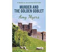 Amy Myers Murder and the Golden Goblet (Tascabile) Marsh and Daughter