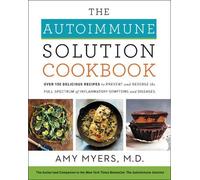 Amy Myers The Autoimmune Solution Cookbook (Copertina rigida)