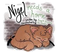 Amy N Kaplan Nigel Needs a Home (Tascabile)