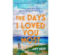 Amy Neff The Days I Loved You Most (Copertina rigida)
