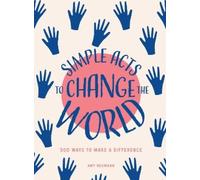 Amy Neumann Simple Acts to Change the World (Copertina rigida)