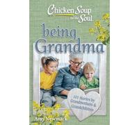 Amy Newmark Chicken Soup for the Soul: Being Grandma (Tascabile)
