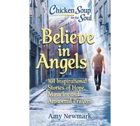 Amy Newmark Chicken Soup for the Soul: Believe in Angels (Tascabile)