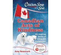 Amy Newmark Chicken Soup for the Soul: Canadian Acts of Kindness (Tascabile)