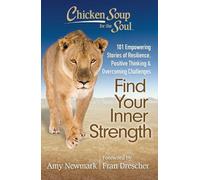 Amy Newmark Chicken Soup for the Soul: Find Your Inner Strength (Tascabile)