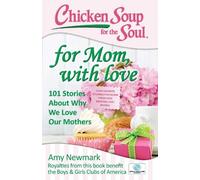 Amy Newmark Chicken Soup for the Soul: For Mom, with Love (Tascabile)