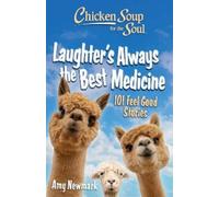 Amy Newmark Chicken Soup for the Soul: Laughter's Always the Best M (Tascabile)