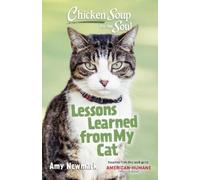 Amy Newmark Chicken Soup for the Soul: Lessons Learned from My Cat (Tascabile)
