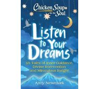 Amy Newmark Chicken Soup for the Soul: Listen to Your Dreams (Tascabile)