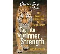 Amy Newmark Chicken Soup for the Soul: Tap into Your Inner Strength (Tascabile)