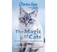 Amy Newmark Chicken Soup for the Soul: The Magic of Cats (Tascabile)