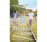 Amy Newmark Chicken Soup for the Soul: The Miracle of Love (Tascabile)