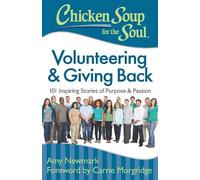 Amy Newmark Chicken Soup for the Soul: Volunteering & Giving Back (Tascabile)