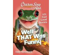 Amy Newmark Chicken Soup for the Soul: Well That Was Funny (Tascabile)
