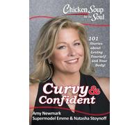 Amy Newmark Emme Aronson Natasha Chicken Soup for the Soul: Curvy & (Tascabile)