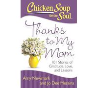 Amy Newmark Jo Dee Messin Chicken Soup for the Soul: Thanks to My Mo (Tascabile)
